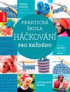 TOPP Praktická škola háčkování: pro každého - Kniha