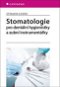 Stomatologie pro dentální hygienistky a zubní instrumentářky - Kniha