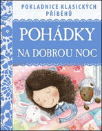 Pohádky na dobrou noc: Pokladnice klasických příběhů - Kniha