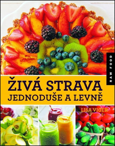 Živá strava jednoduše a levně: Raw food - Kniha - Main image