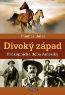 Divoký západ: Průkopnická doba Ameriky - Kniha