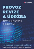 Provoz revize a údržba technických zařízení: vyhrazená technická zařízení - Kniha