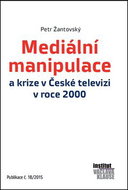 Mediální manipulace a krize v ČT v roce 2000: Publikace č. 18/2015 - Kniha