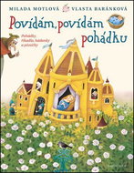 Povídám, povídám pohádku: Pohádky, říkadla, hádanky a písničky - Kniha