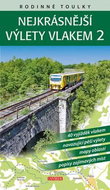 Rodinné toulky Nejkrásnější výlety vlakem 2 - Kniha