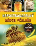 Nepostradatelný rádce včelaře: 100 problémů a jejich řešení - Kniha