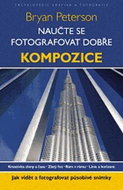 Naučte se fotografovat dobře Kompozice - Kniha