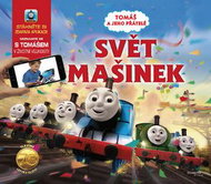Mašinka Tomáš Svět mašinek: Stáhněte si zdarma aplikaci. Seznamte se s Tomášem v životní velikosti - Kniha