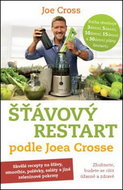 Šťávový Restart podle Joea Crosse: Zhubnete, budete se cítit úžasně a zdravě - Kniha