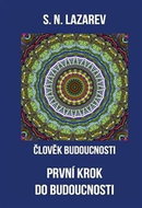 Člověk budoucnosti: První krok do budoucnosti - Kniha