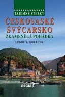Tajemné stezky Českosaské Švýcarsko: Zkamenělá pohádka - Kniha