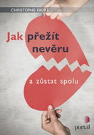 Jak přežít nevěru: a zůstat spolu - Kniha