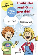 Praktická angličtina pro děti: Aby se rychle rozmluvily - Kniha