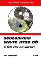 Sebeobrana Wa-te jitsu dó: a její vliv na zdraví - Kniha