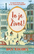 To je Život!: Je smysl života tam, co by kamenem dohodil? - Kniha