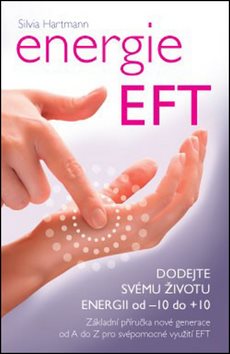 Energie EFT: Dodejte svému životu energii od -10 do +10 - Kniha - Main image