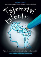 Tajemství talentu: Výjimečným se člověk nerodí. Výjimečným se člověk stává. Tato kniha vám prozradí - Kniha