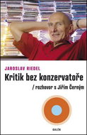 Kritik bez konzervatoře: Rozhovor s Jiřím Černým - Kniha
