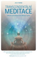 Transcendentální meditace: Základy učení Maharishiho Mahesh Yogiho - Kniha