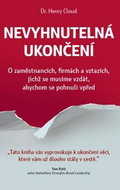 Nevyhnutelná ukončení: O zaměstnancích, firmách a vztazích, jichž se musíme vzdát, abychom se pohnul - Kniha
