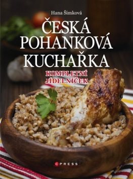 Česká pohanková kuchařka: Kompletní jídelníček Hlavní obrázek Česká pohanková kuchařka: Kompletní jídelníček - Kniha - Hlavní obrázek