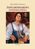 Žofia Bosniaková: Slovenská svätica - Kniha