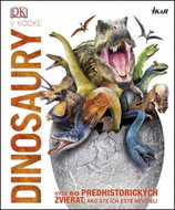 Dinosaury v kocke: Vyše 60 prehistorických zvierat, ako ste ich eště neideli - Kniha
