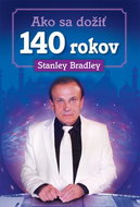 Ako sa dožiť 140 rokov - Kniha