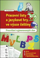 Pracovní listy a jazykové hry ve výuce češtiny: Procvičování vyjmenovaných slov - Kniha
