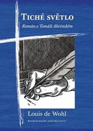 Tiché světlo: Román o Tomáši Akvinském - Kniha