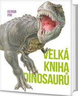 Velká kniha dinosaurů - Kniha