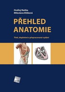 Přehled anatomie: Třetí, doplněné a přepracované vydání - Kniha