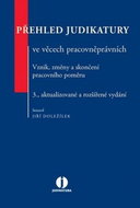 Přehled judikatury ve věcech pracovněprávních: Vznik, změny a skončení pracovního poměru - Kniha