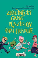 Zločinecký gang penzistov opäť úraduje - Kniha