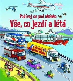 Vše, co jezdí a létá: Podívej se pod okénko - Kniha - Main image