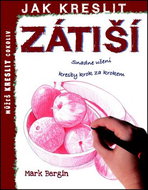 Jak kreslit Zátiší - Kniha