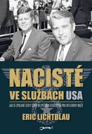 Nacisté ve službách USA: Jak se Spojené státy staly bezpečným útočištěm pro Hitlerovy muže - Kniha