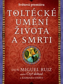 Toltécké umění života a smrti - Kniha - Hlavní obrázek