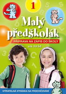Malý předškolák 1: Příprava na zápis do školy - Kniha