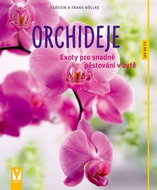 Orchideje: Exoty pro snadné pěstování v bytě - Kniha