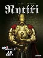 Rytíři: Velká encyklopedie s 3D obrázky - Kniha