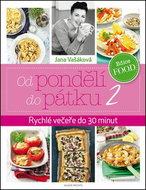 Od pondělí do pátku 2: Rychlé večeře do 30 minut - Kniha