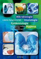 Mikrobiologie, imunologie, epidemiologie, hygiena: Pro bakalářské studium a všechny typy zdravotnick - Kniha