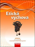 Etická výchova Učebnice: Pro 2. stupeň ZŠ a odpovídající ročníky víceletých gymnázií - Kniha