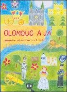 Olomouc a já Regionánlí učebnice pro 4.a 5. ročník ZŠ - Kniha