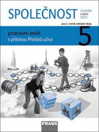 SPOLEČNOST 5 pracovní sešit: Člověk a jeho svět pro ZŠ s přílohou Přehled učiva - Kniha