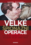 Velké špionážní operace vrcholu, konce a dozvuků studené války (1968-2001) - Kniha