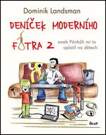 Deníček moderního fotra 2: aneb Pánbůh mi to oplatil na dětech - Kniha