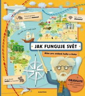Jak funguje svět: Atlas pro zvídavé holky a kluky - Kniha
