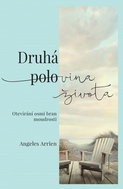 Druhá polovina života: Otevírání osmi bran moudrosti - Kniha